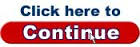 Click to Continue